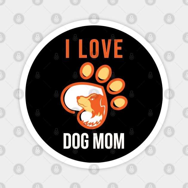 Love Dog Mom Magnet by anbartshirts